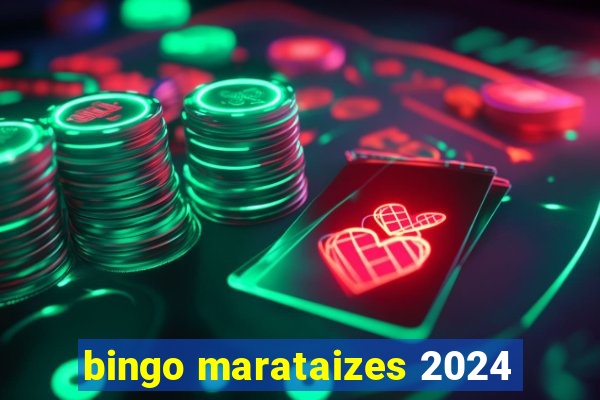 bingo marataizes 2024